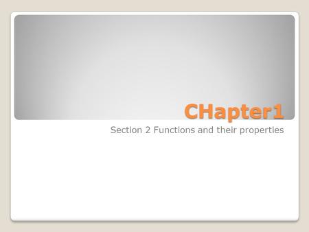 CHapter1 Section 2 Functions and their properties.