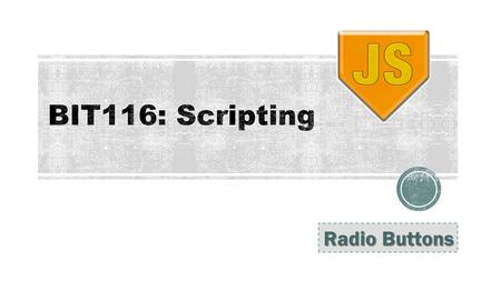 Radio Buttons.  Quiz  Radio Buttons  Check boxes 2.