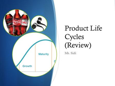 Product Life Cycles (Review)