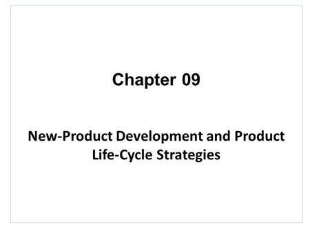 New-Product Development and Product Life-Cycle Strategies