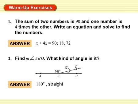 1. The sum of two numbers is 90 and one number is 4 times the other