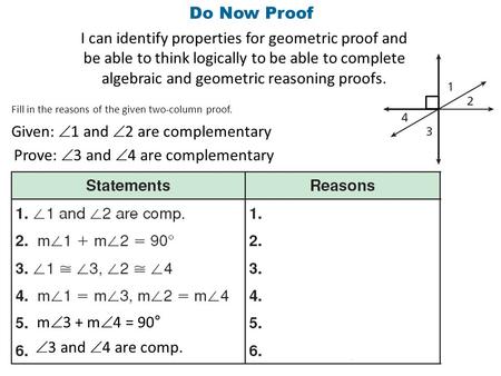 Given: 1 and 2 are complementary Prove: 3 and 4 are complementary