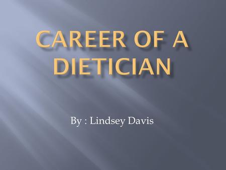 By : Lindsey Davis. Education and Training Dietitians need at least a bachelor's degree in the food service systems management, dietetics, and foods and.