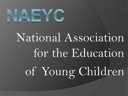 National Association for the Education of Young Children.