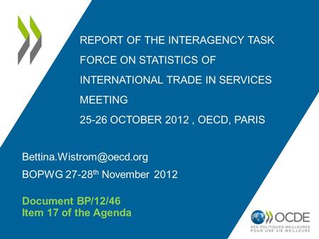 REPORT OF THE INTERAGENCY TASK FORCE ON STATISTICS OF INTERNATIONAL TRADE IN SERVICES MEETING 25-26 OCTOBER 2012, OECD, PARIS