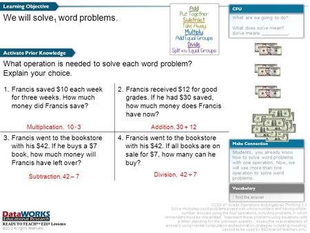 CCSS 4 th Grade Operations and Algebraic Thinking 3.1 Solve multistep word problems posed with whole numbers and having whole- number answers using the.