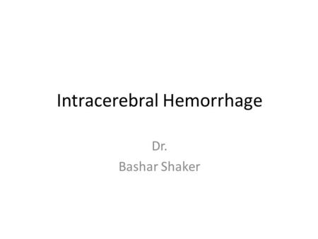 Intracerebral Hemorrhage