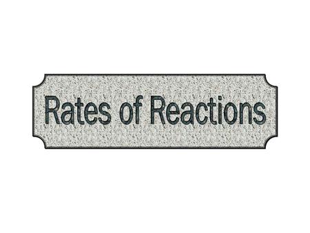 The amount of time required for a chemical rxn to come to completion can vary tremendouslyThe amount of time required for a chemical rxn to come to completion.