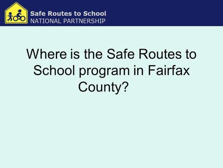 Where is the Safe Routes to School program in Fairfax County?