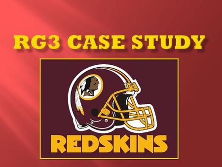 On a sheet of paper, make a bulleted list of things you know or have heard about Robert Griffin III (RG3) Now answer the following questions… 1) Do you.