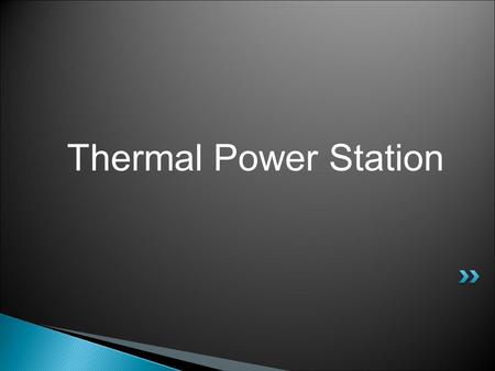 Thermal Power Station.