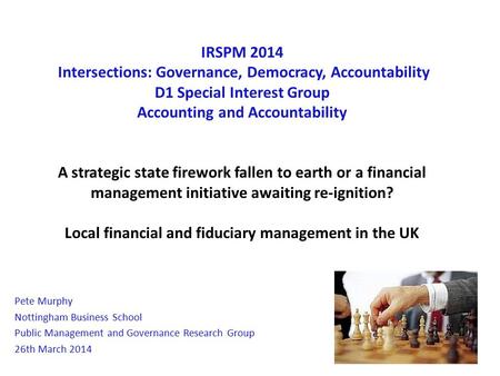 IRSPM 2014 Intersections: Governance, Democracy, Accountability D1 Special Interest Group Accounting and Accountability A strategic state firework fallen.