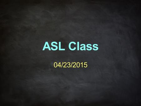 ASL Class 04/23/2015. Unit 15.3 – Cinnie’s Autobiography Please watch how Cinnie talks about her life, beginning with her birth and ending with her future.