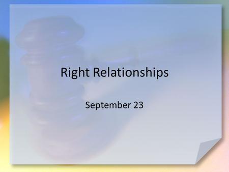 Right Relationships September 23. Think About It … What sports in the recent Olympics required judges (not the same as a referee or umpire)? What qualifies.