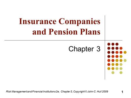 Insurance Companies and Pension Plans