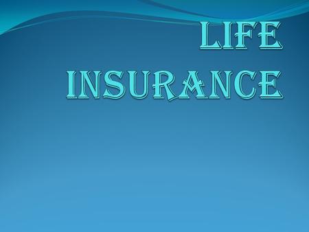 Life insurance.