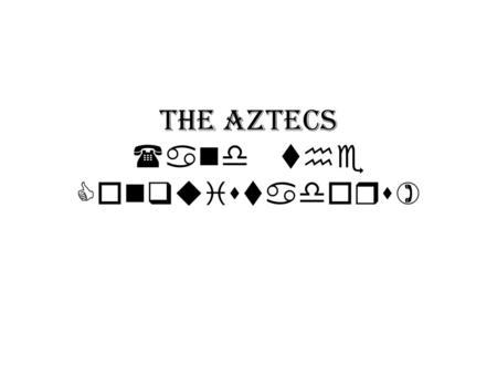 The Aztecs (and the Conquistadors). The Aztecs How did the empire begin? Social Political Religious Intellectual Technological Economic.