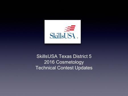 SkillsUSA Texas District Cosmetology Technical Contest Updates