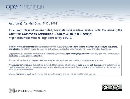 Author(s): Randall Sung, M.D., 2009 License: Unless otherwise noted, this material is made available under the terms of the Creative Commons Attribution.