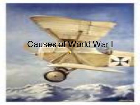 Causes of World War I.