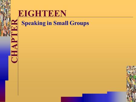 McGraw-Hill©Stephen E. Lucas 2001 All rights reserved. CHAPTER EIGHTEEN Speaking in Small Groups.