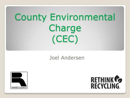 County Environmental Charge (CEC) Joel Andersen. County Environmental Charge What it Means The County Environmental Charge (CEC) is a fee charged by licensed.