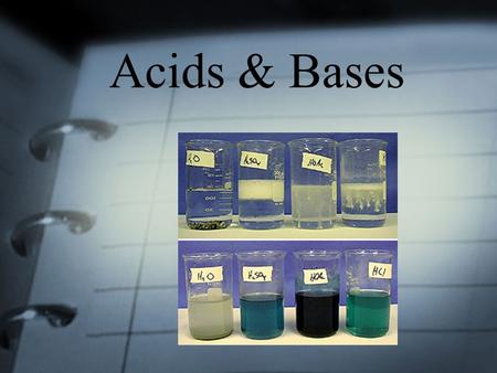 Acids & Bases.