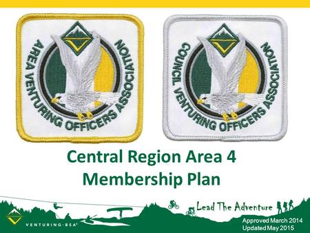 Central Region Area 4 Membership Plan Approved March 2014 Updated May 2015.