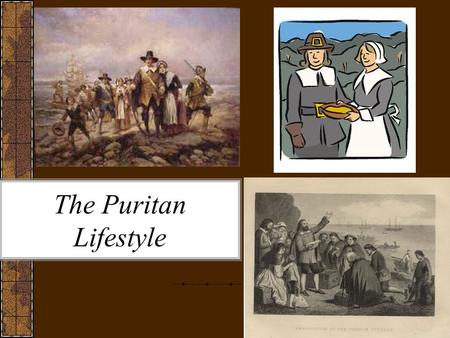 The Puritan Lifestyle.