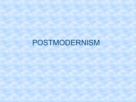 POSTMODERNISM. Post+ modernisem: After modernism Dissatisfaction Modern architecture Different from Postmodern Postmodernism Compact Oxford English Dictionary: