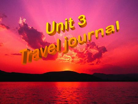 Travelling 1.When are you leaving? 2.How are going to…? 3.When are you arriving in/at …? 4.Where are you staying? 5.How long are you staying in….? 6.When.