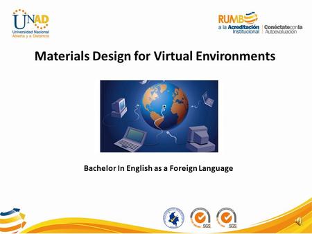 Bachelor In English as a Foreign Language Materials Design for Virtual Environments.