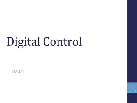 Digital Control CSE 421.