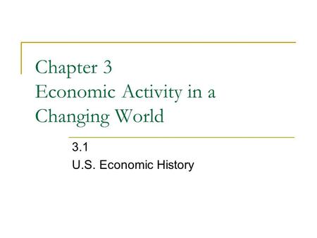 Chapter 3 Economic Activity in a Changing World