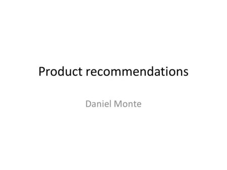 Product recommendations Daniel Monte. Neil Wiesenberger ( Businessman ) I recommend the ‘Dell © Latitude E6420’ for Neil. I recommend this because of.