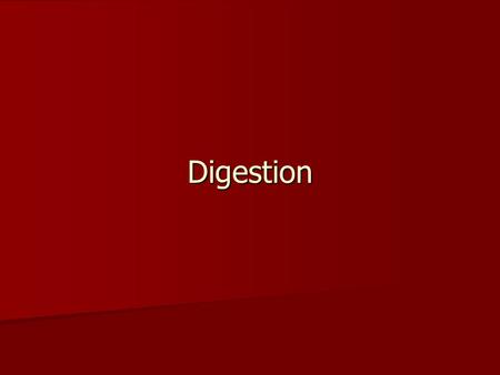 Digestion. Stages of Food Processing Ingestion – the act of taking in food Ingestion – the act of taking in food Digestion – the process of breaking.