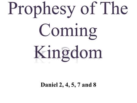 Prophesy of The Coming Kingdom