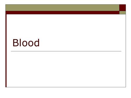 Blood. Blood Circulation  Powered by the pumping action of the heart  Functions of blood Carries respiratory gases, nutrients, and hormones Helps body.