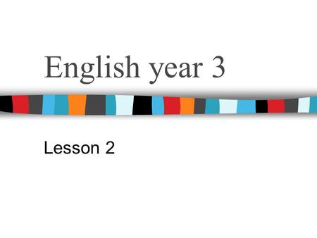 English year 3 Lesson 2. Start Ton de Kraay