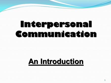 Interpersonal Communication