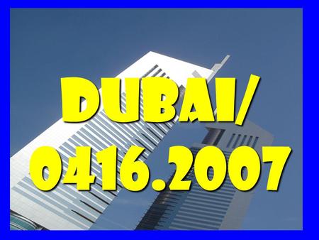 Dubai/0416.2007. crave Franchise Lost! TP: “ How many of you [600] really crave a new Chevy?”