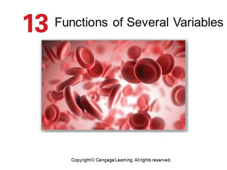 Functions of Several Variables Copyright © Cengage Learning. All rights reserved.