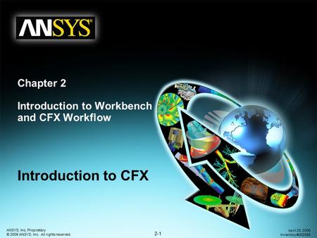 Chapter 2 Introduction to Workbench and CFX Workflow