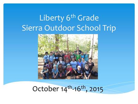 Liberty 6th Grade Sierra Outdoor School Trip