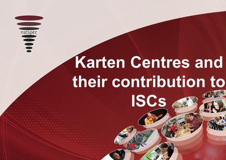 Title Karten Centres and their contribution to ISCs.