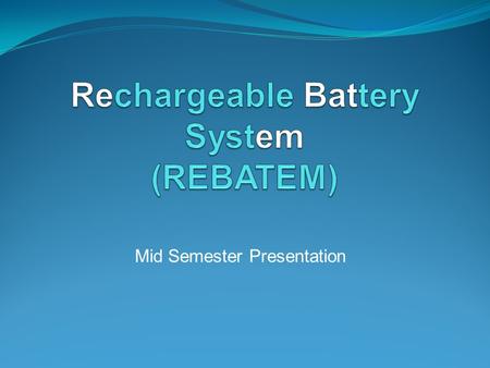 Mid Semester Presentation. Team Members Chapman, Jonathan Duties: Recharging Circuit Major: Electrical Engineering Dang, Quoc Duties: Power Circuit, Website.