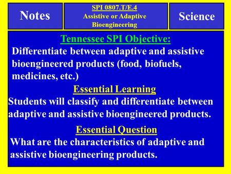 Assistive or Adaptive Bioengineering Tennessee SPI Objective: