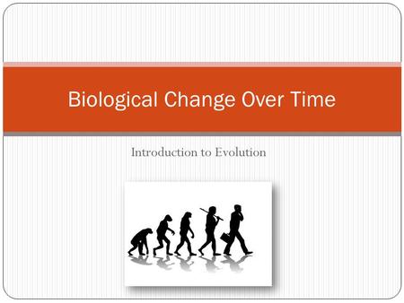 Biological Change Over Time