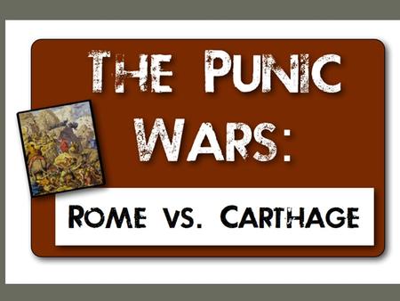 The Punic Wars. The Punic Wars Carthage had been founded as Phoenician colony 500 years earlier Dispute over control of Sicily and trade routes in.