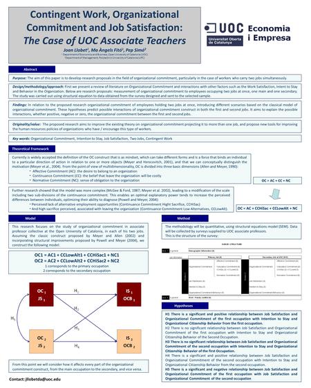 Contingent Work, Organizational Commitment and Job Satisfaction: The Case of UOC Associate Teachers Joan Llobet 1, Ma Àngels Fitó 1, Pep Simó 2 1 Department.